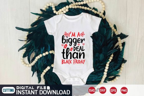 Reviewing the I’m a Bigger Deal Than Black Friday Svg for Embroidery